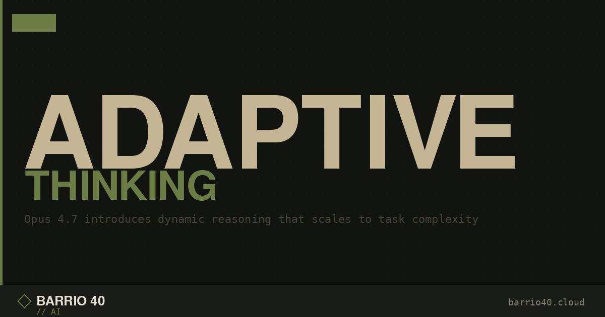 Claude Opus 4.7: What Adaptive Thinking Changes About AI Product Design