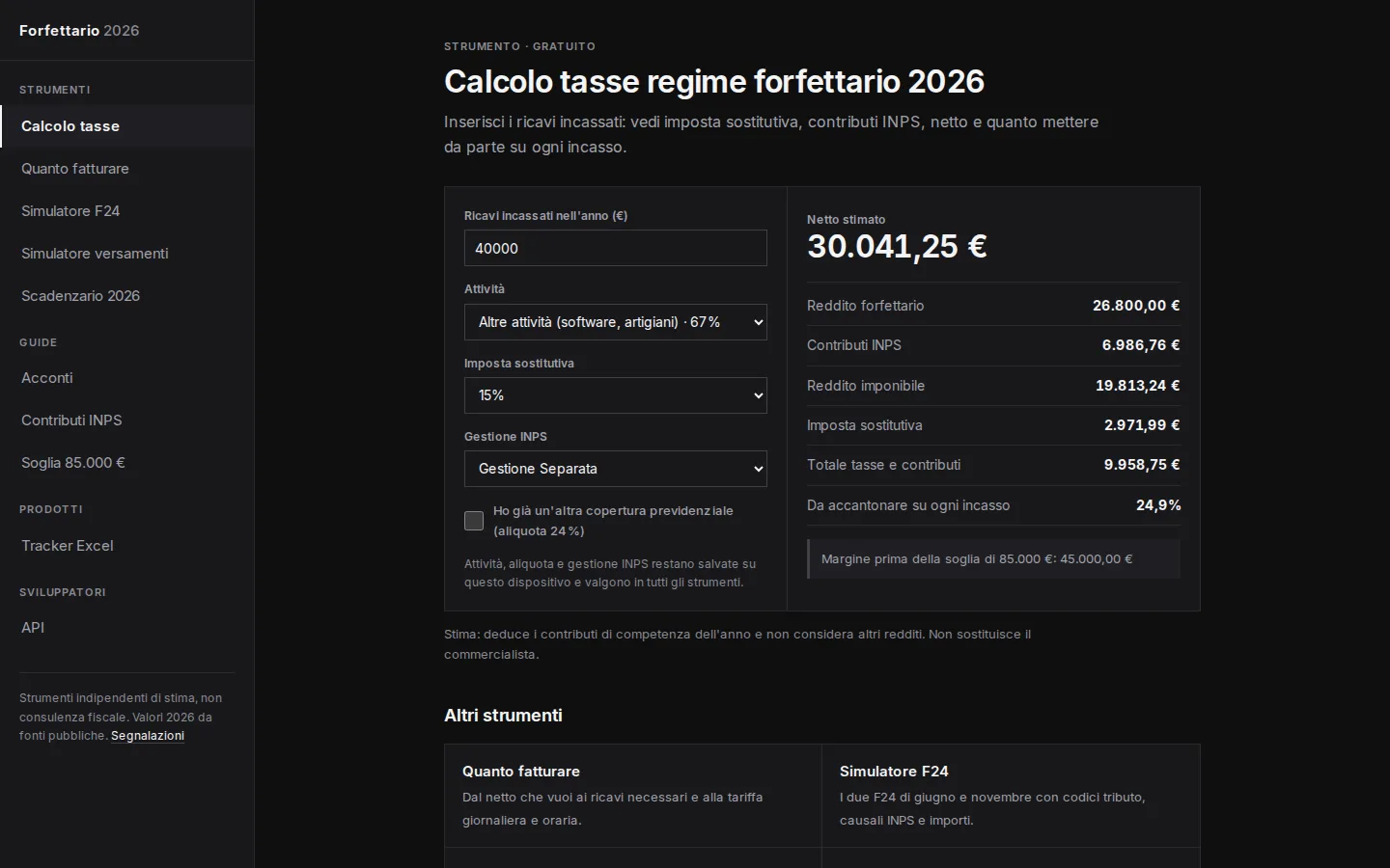 Forfettario 2026 tax calculator: €40,000 of revenue gives an estimated net of €30,041.25, with INPS contributions, flat tax and the share to set aside on each invoice
